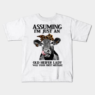 Assuming Im just an old heifer lady was your fist mistake Kids T-Shirt